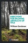 Directions for Drawing Abstracts of Title