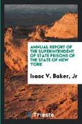 Annual report of the Superintendent of State Prisons