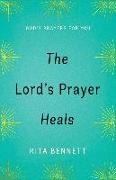 The Lord's Prayer Heals