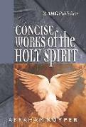 Amg Concise Works of the Holy Spirit