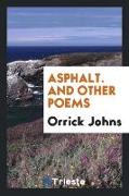 Asphalt. and Other Poems