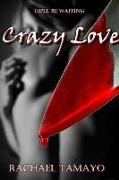 Crazy Love