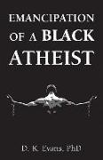 Emancipation of a Black Atheist