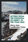 Letters from the Kingdom of Kerry: In the Year 1845