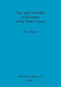 The Early Neolithic Architecture of the South Downs