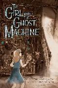 The Girl with the Ghost Machine