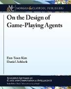 On the Design of Game-Playing Agents