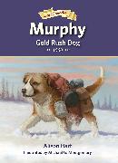 Murphy, Gold Rush Dog