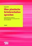 Über plastische Schülerarbeiten sprechen