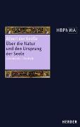 Liber de natura et origine animae. Über die Natur und den Ursprung der Seele