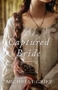 The Captured Bride: Daughters of the Mayflower - Book 3 Volume 3