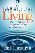 The Immutable Laws of Living