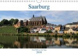 Saarburg - Eine Perle an der Saar (Wandkalender 2018 DIN A4 quer)