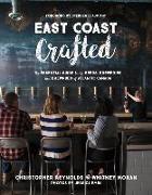 East Coast Crafted: The Essential Guide to the Beers, Breweries, and Brewpubs of Atlantic Canada