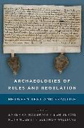 Archaeologies of Rules and Regulation