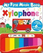 My First Music Book: Xylophone (Sound Book): With 6 of the Best-Loved Children's Songs to Learn