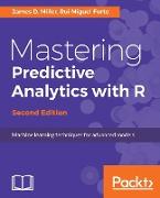 Mastering Predictive Analytics with R, Second Edition