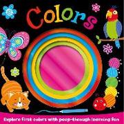 Colors, Volume 1: Explore First Colors with Peep-Through Learning Fun