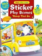 Sticker Play Scenes: Things That Go, 1: 250 Reusable Stickers, 2 Giant Fold-Out Scenes