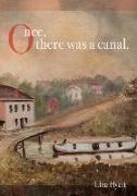 Once, There Was a Canal