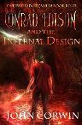 Conrad Edison and the Infernal Design: Overworld Arcanum Book Four