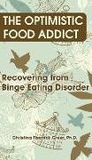 Optimistic Food Addict: Recovering from Binge Eating