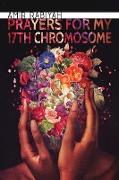 Prayers for My 17th Chromosome