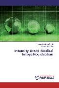 Intensity Based Medical Image Registration