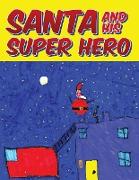 Santa and his Super Hero