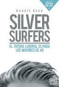 #silversurfers: El Futuro Laboral Es Para Los Mayores de 40