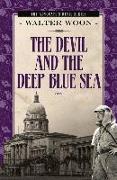 The Devil and the Deep Blue Sea