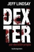 Dexter Por Decision Propia = Dexter by Choice