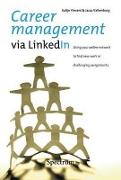 Career Management via LinkedIn: Using Your Online Network to Find New Work or Challenging Assignments