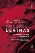 Derrida-Levinas. an Alliance Awaiting the Political. Une Alliance En Attente de Politique