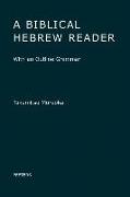 A Biblical Hebrew Reader: With an Outline Grammar