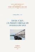 Arabi Juba: Un Pidgin-Creole Du Soudan Du Sud