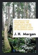 The German War Book: Being the Usages of War on Land