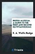 A Guide to the First and Second Egyptian Rooms: Mummies, Mummy-Cases, and