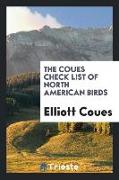 The Coues Check List of North American Birds