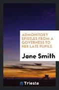 Admonitory Epistles from a Governess to Her Late Pupils