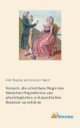 Versuch, die scheinbare Magie des tierischen Magnetismus aus physiologischen und psychischen Gesetzen zu erklären