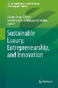 Sustainable Luxury, Entrepreneurship, and Innovation