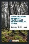 Complete Graded Arithmetic: Fourth Grade, with Answers, Pp. 133-263