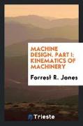 Machine Design. Part I: Kinematics of Machinery