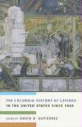 The Columbia History of Latinos in the United States Since 1960