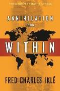Annihilation from within