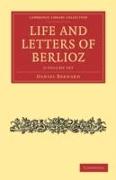 Life and Letters of Berlioz 2 Volume Set