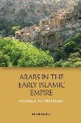 ARABS IN THE EARLY ISLAMIC EMPIRE