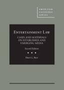 Entertainment Law, Cases and Materials on Established and Emerging Media
