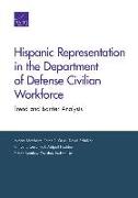 Hispanic Representation in the Department of Defense Civilian Workforce: Trend and Barrier Analysis